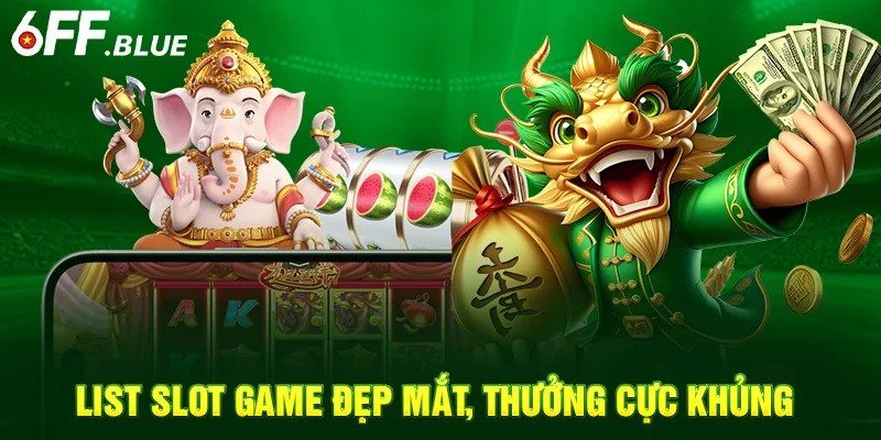 Đánh Giá Chi Tiết Nhà Cái 6FF - Slot Game đa dạng